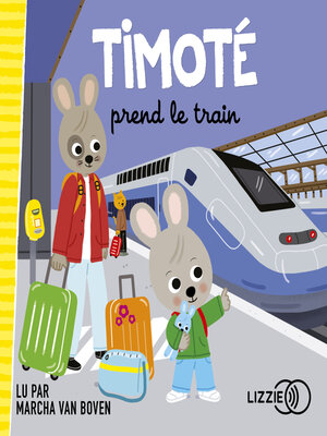 cover image of Timoté prend le train